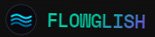 Flowglish